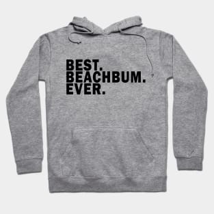 Best BeachBum Ever - The Beach Lifestyle Hoodie